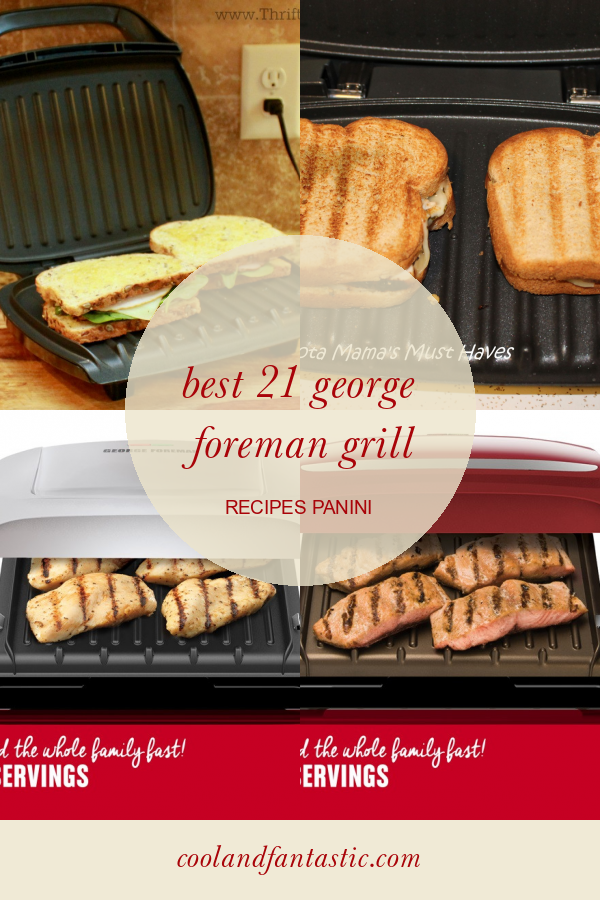Best 21 George foreman Grill Recipes Panini - Home, Family, Style and
